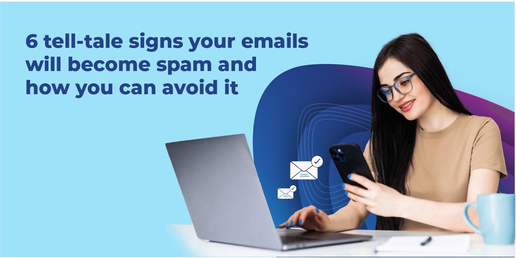 Why your emails are landing in the spam folder & how can you fix it