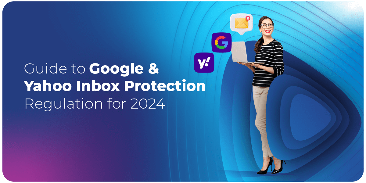 Guide to Google & Yahoo Inbox Protection Regulation for 2024